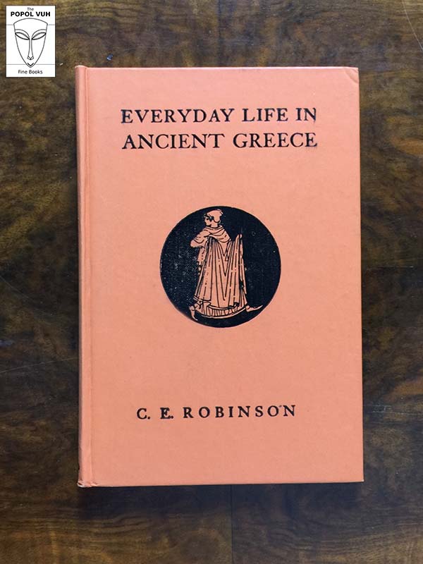 C. E. Robinson - Everyday Life In Ancient Greece
